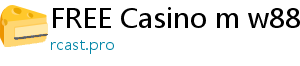 FREE Casino m w88world com