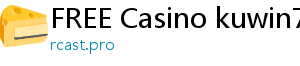 FREE Casino kuwin789